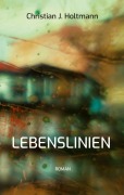Cover-Bild zum Titel 'Lebenslinien' von 'Christian J. Holtmann'
