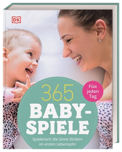 365 Babyspiele für jeden Tag - Susannah Steel