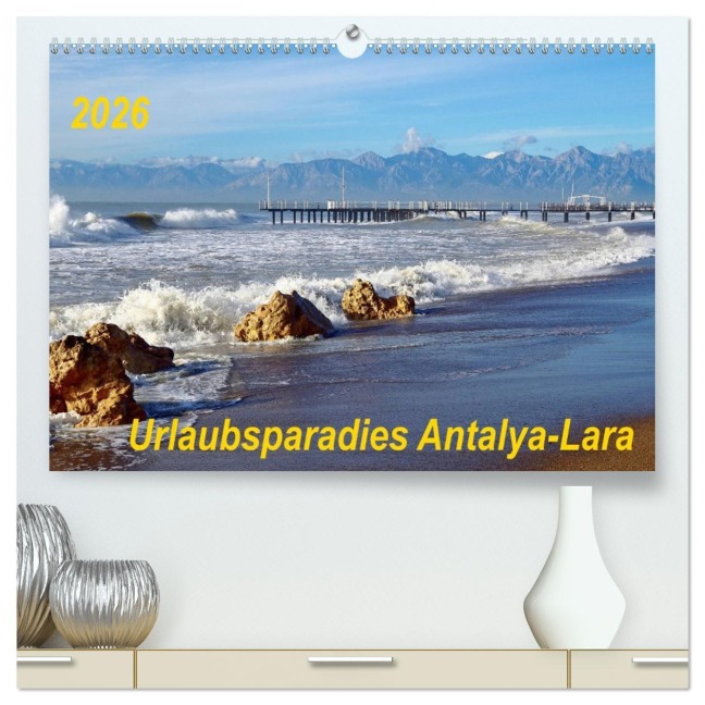 Urlaubsparadies Antalya-Lara (hochwertiger Premium Wandkalender 2026 DIN A2 quer), Kunstdruck in Hochglanz - Thilo Seidel