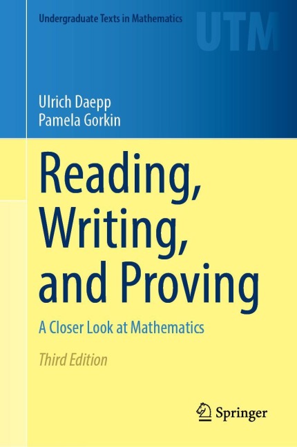Reading, Writing, and Proving - Ulrich Daepp, Pamela Gorkin