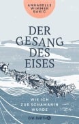 Der Gesang des Eises - Annabelle Wimmer Bakic