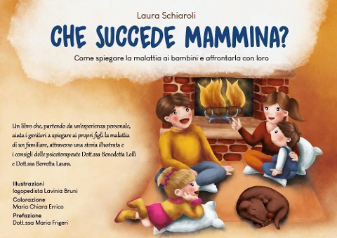 Che succede mammina? Come spiegare la malattia ai bambini e affrontarla con loro - Laura Schiaroli