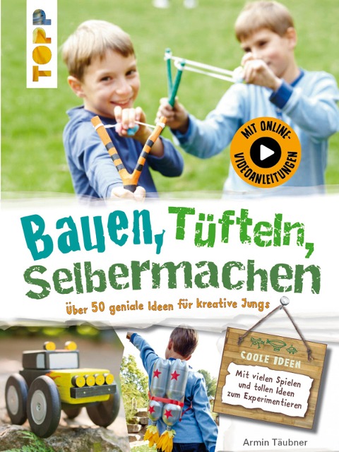 Bauen, Tüfteln, Selbermachen - Armin Täubner