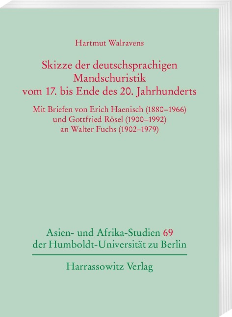 Skizze der deutschsprachigen Mandschuristik vom 17. bis Ende des 20. Jahrhunderts - Hartmut Walravens