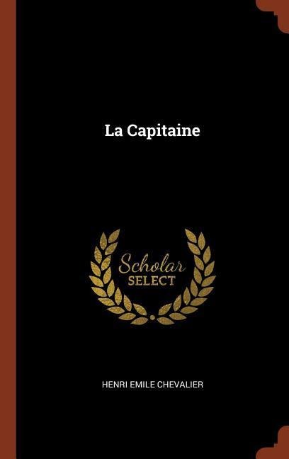 La Capitaine - Henri Emile Chevalier