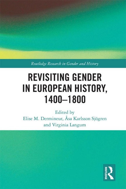Revisiting Gender in European History, 1400-1800 - 