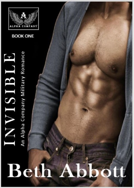 Invisible: An Alpha Company Military Romance (The Alpha Company Women Series, #1) - Beth Abbott