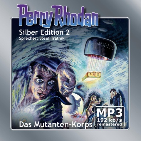 Perry Rhodan Silber Edition 02: Das Mutanten-Korps - Remastered - Clark Darlton, Kurt Mahr, K. H. Scheer, Winfried W. Shols