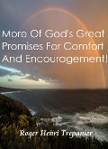 Cover-Bild zum Titel 'More Of God's Great Promises For Comfort And Encouragement! (The Practical Helps Library, #11)' von 'Roger Henri Trepanier'