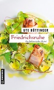 Cover-Bild zum Titel 'Friedrichsruhe' von 'Ute Böttinger'