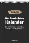 Der Pessimisten Kalender - ein monatlicher Reminder, was alles schiefgehen kann - 