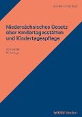 Niedersächsisches Gesetz über Kindertagesstätten und Kindertagespflege - Karl H de Wall