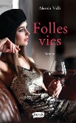 Cover-Bild zum Titel 'Folles vies' von 'Alessandra Fra'