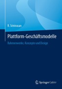Cover-Bild zum Titel 'Plattform-Geschäftsmodelle' von 'R. Srinivasan'