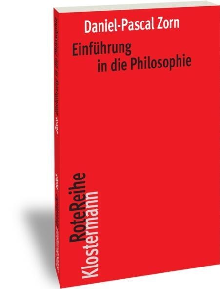 Einführung in die Philosophie - Daniel-Pascal Zorn