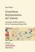 Cover-Bild zum Titel 'Umstrittene Repräsentation der Schweiz' von 'Koni Weber'