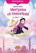 Cover-Bild zum Titel 'Öncü Kadinlar 3 - Zamanin Ustasi Meryem el-Usturlabi' von 'Gurbet Lüy'
