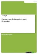 Cover-Bild zum Titel 'Planung einer Trainingseinheit mit Mesozyklus' von 'Anonym'