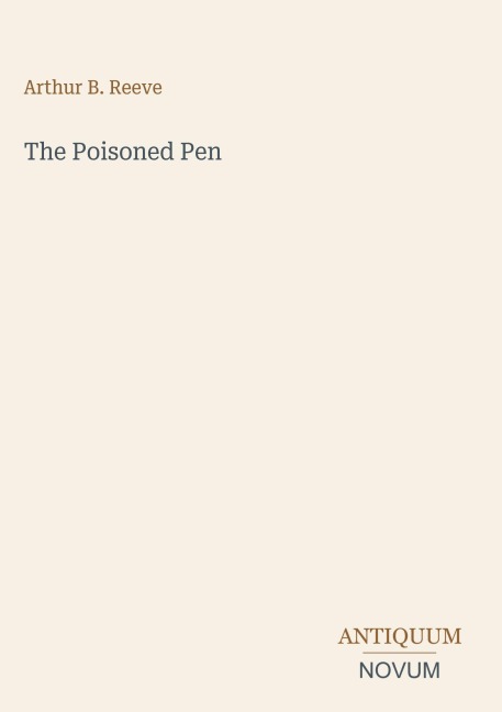 The Poisoned Pen - Arthur B. Reeve