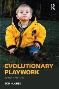 Cover-Bild zum Titel 'Evolutionary Playwork' von 'Bob Hughes'