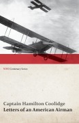 Cover-Bild zum Titel 'Letters of an American Airman (WWI Centenary Series)' von 'Captain Hamilton Coolidge'