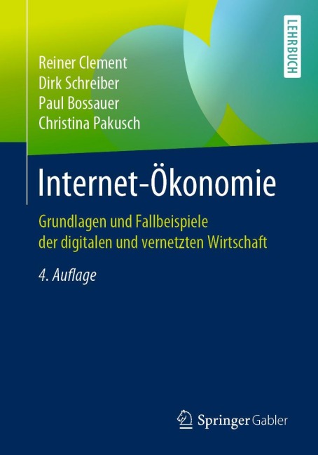 Internet-Ökonomie - Reiner Clement, Paul Bossauer, Dirk Schreiber, Christina Pakusch