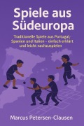 Cover-Bild zum Titel 'Spiele aus Südeuropa' von 'Marcus PC Petersen - Clausen'