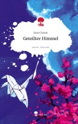Cover-Bild zum Titel 'Geteilter Himmel. Life is a Story - story.one' von 'Zane Charon'