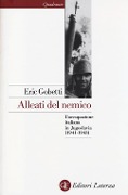 Cover-Bild zum Titel 'Alleati del nemico. L'occupazione italiana in Jugoslavia (1941-1943)' von 'Eric Gobetti'
