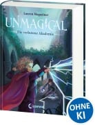 Cover-Bild zum Titel 'Unmagical (Band 1) - Die verbotene Akademie' von 'Lauren Magaziner'