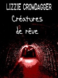 Cover-Bild zum Titel 'Créatures de rêve' von 'Lizzie Crowdagger'