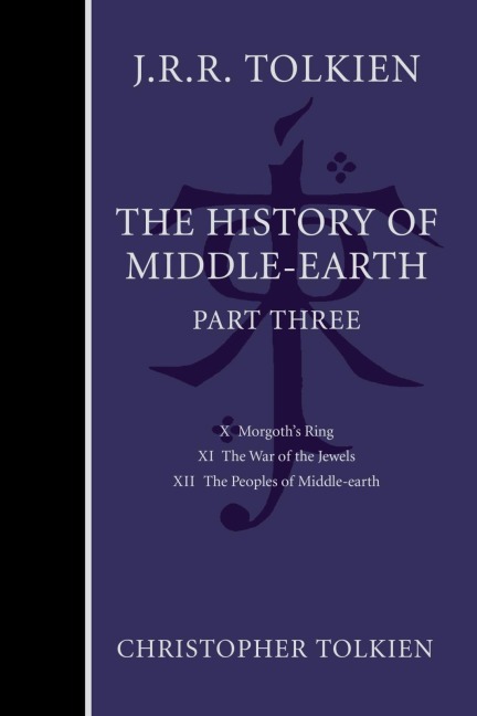 The History of Middle-Earth, Part Three - Christopher Tolkien, J R R Tolkien