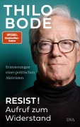 Cover-Bild zum Titel 'Resist! Aufruf zum Widerstand' von 'Thilo Bode'