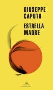 Cover-Bild zum Titel 'Estrella Madre / Mother Star' von 'Giuseppe Caputo'