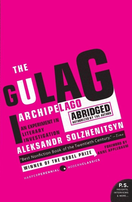 The Gulag Archipelago - Aleksandr I Solzhenitsyn
