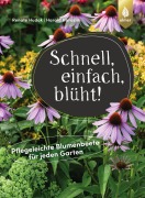 Cover-Bild zum Titel 'Schnell, einfach, blüht' von 'Renate Hudak, Harald Harazim'