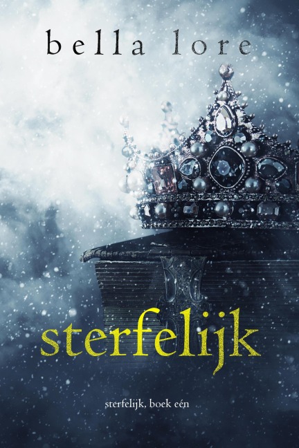 Sterfelijk (Boek Eén) - Bella Lore