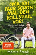 Cover-Bild zum Titel 'Oma, ich fahr schon mal den Rollstuhl vor!' von 'Martin Frank'