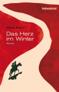 Cover-Bild zum Titel 'Das Herz im Winter' von 'Kevin Barry'