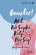 Cover-Bild zum Titel 'Gencler, Akil Bir Seydir, Kalp Her Sey' von 'Bayram Karacor'