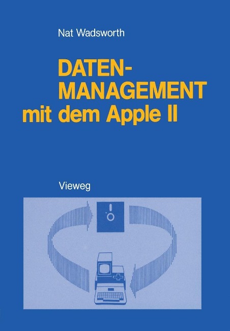 Datenmanagement mit dem Apple II - Nat Wadsworth
