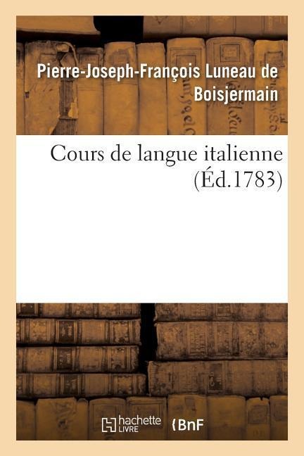 Cours de Langue Italienne - Pierre-Joseph-François Luneau de Boisjermain