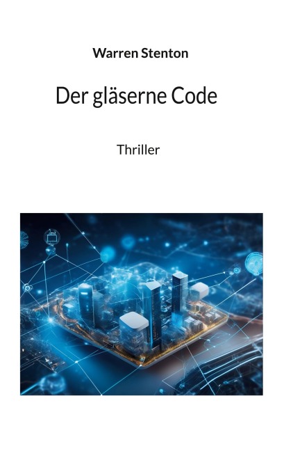 Der gläserne Code - Warren Senton