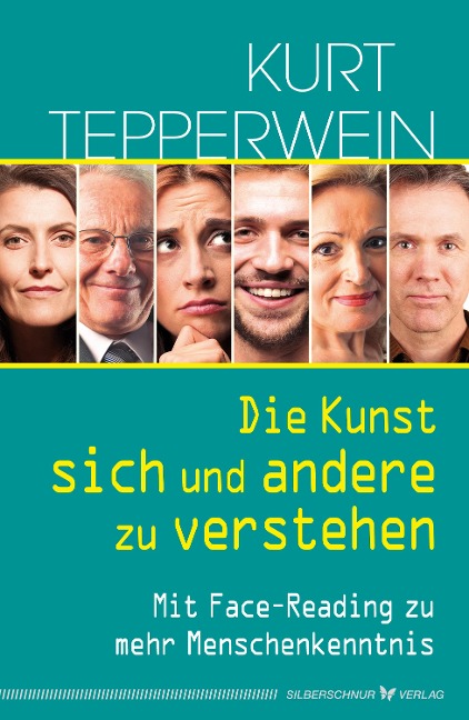 Die Kunst, sich und andere zu verstehen - Kurt Tepperwein