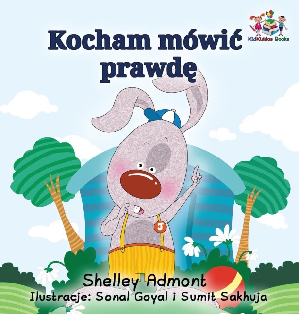 I Love to Tell the Truth (Polish Kids Book) - Shelley Admont, Kidkiddos Books