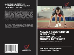 ANALIZA KONKRETNYCH ELEMENTÓW WARUNKUJ¿CYCH TRENING RYTMICZNY - José Anyir Torres Duvergel., Lenier Borges Primelles