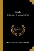 Briefe: Bd. Drittes Und Viertes Buch, 1866-1896 - Heinrich Von Treitschke, Max Cornicelius