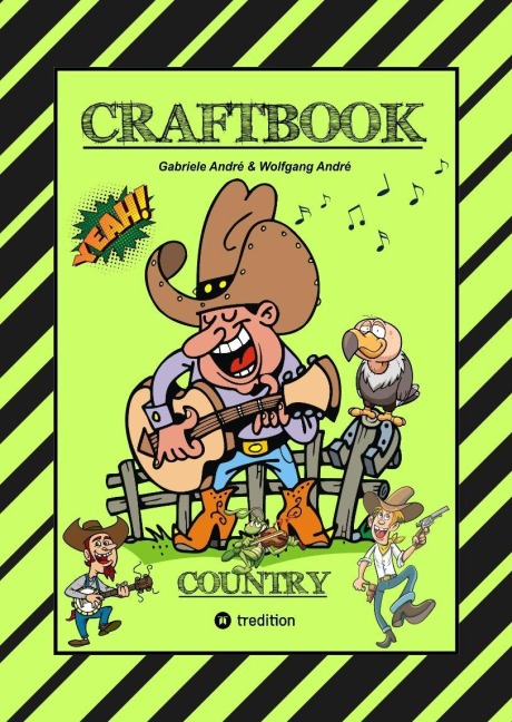 CRAFTBOOK - 100 SEITEN WILDER WESTEN - COUNTRY MUSIC - COWBOYS & COWGIRLS - BANDITEN - INDIANER - SALOON - PFERDE - KNIFFLIGE RÄTSEL - AUSGABEN - Gabriele André, Wolfgang André