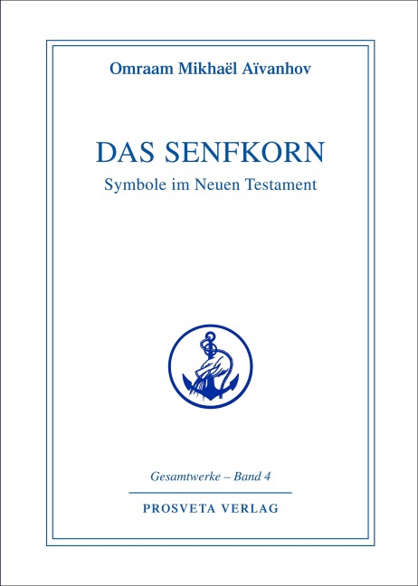 Das Senfkorn - Omraam Mikhael Aivanhov