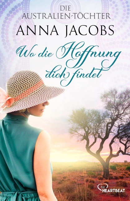 Die Australien-Töchter - Wo die Hoffnung dich findet - Anna Jacobs